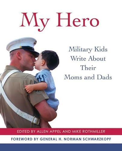 Beispielbild fr My Hero: Military Kids Write About Their Moms and Dads zum Verkauf von Wonder Book