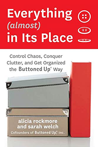 Beispielbild fr Everything (almost) in Its Place : Control Chaos, Conquer Clutter, and Get Organized the Buttoned up Way zum Verkauf von Better World Books