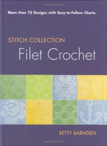 Imagen de archivo de Filet Crochet: More than 70 Designs with Easy-to-Follow Charts a la venta por Goodwill of Colorado