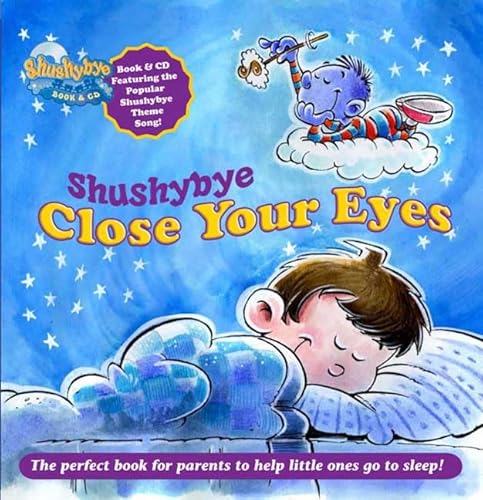 Imagen de archivo de Shushybye: Close Your Eyes [With CD] a la venta por ThriftBooks-Dallas