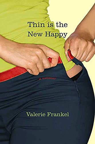 Beispielbild fr Thin Is the New Happy: A Memoir zum Verkauf von Wonder Book