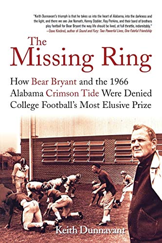 Imagen de archivo de The Missing Ring: How Bear Bryant and the 1966 Alabama Crimson Tide Were Denied College Football's Most Elusive Prize a la venta por Decluttr