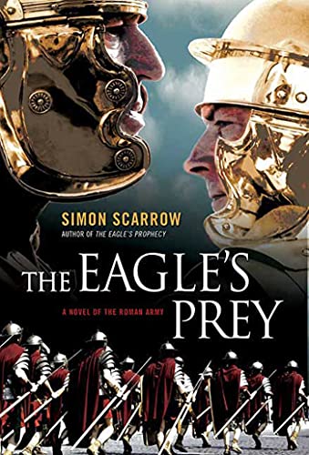 Beispielbild fr The Eagle's Prey : A Novel of the Roman Army zum Verkauf von Better World Books