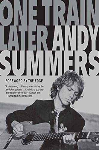 One Train Later: A Memoir (9780312374815) by Andy Summers