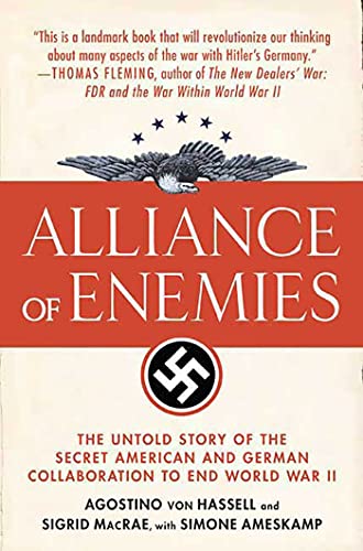 Stock image for Alliance of Enemies: The Untold Story of the Secret American and German Collaboration to End World War II for sale by HPB-Ruby
