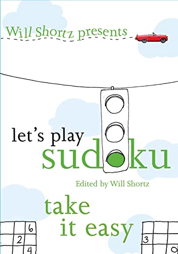 Beispielbild fr Will Shortz Presents Let's Play Sudoku: Take It Easy zum Verkauf von SecondSale