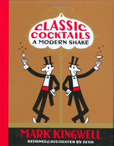 9780312375232: Classic Cocktails: A Modern Shake