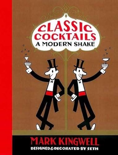 Classic Cocktails: A Modern Shake (9780312375232) by Kingwell, Mark