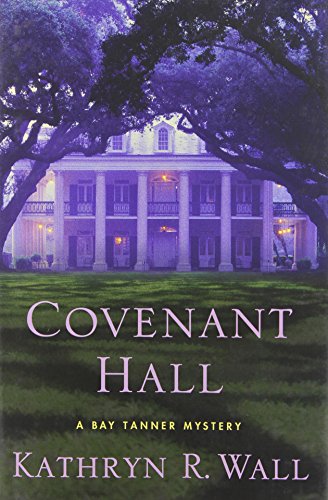 9780312375355: Covenant Hall (Bay Tanner Mystery)