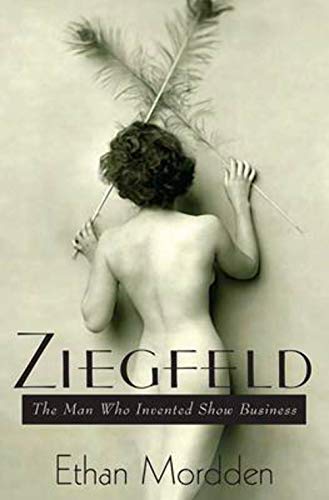 Beispielbild fr Ziegfeld : The Man Who Invented Show Business zum Verkauf von Better World Books