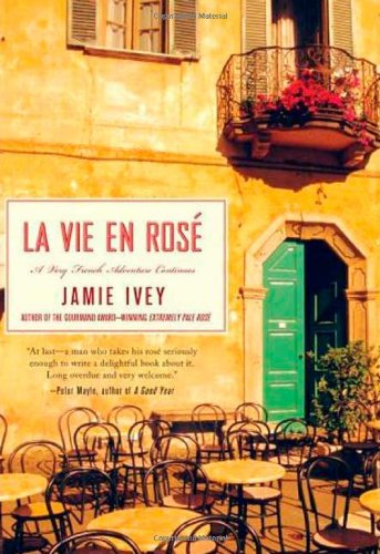 Stock image for La La Vie en Ros?: A Very French Adventure Continues for sale by SecondSale