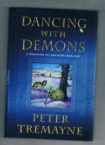 9780312375645: Dancing with Demons: A Mystery of Ancient Ireland (Mysteries of Ancient Ireland featuring Sister Fidelma of Cashel)