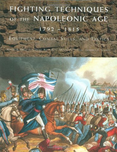9780312375874: Fighting Techniques of the Napoleonic Age, 1792-1815: Equipment, Combat Skills, and Tactics