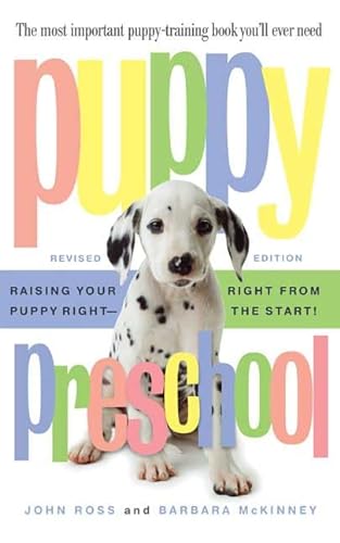 Stock image for Puppy Preschool, Revised Edition: Raising Your Puppy Right---Right from the Start! for sale by SecondSale