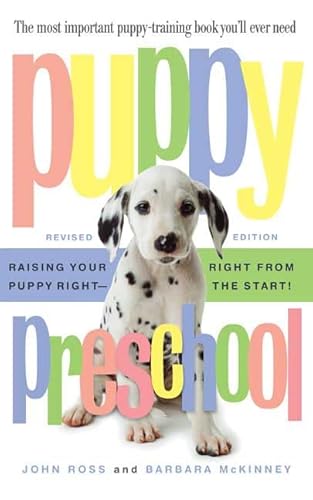 Stock image for Puppy Preschool, Revised Edition: Raising Your Puppy Right---Right from the Start! for sale by Your Online Bookstore