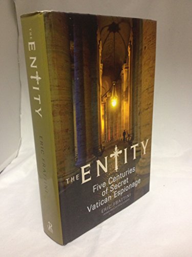 9780312375942: The Entity: Five Centuries of Secret Vatican Espionage