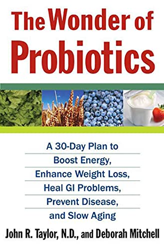 Imagen de archivo de The Wonder of Probiotics: A 30-Day Plan to Boost Energy, Enhance Weight Loss, Heal GI Problems, Prevent Disease, and Slow Aging (Lynn Sonberg Books) a la venta por ThriftBooks-Dallas