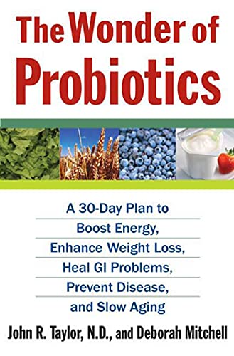 9780312376321: The Wonder of Probiotics: A 30-Day Plan to Boost Energy, Enhance Weight Loss, Heal GI Problems, Prevent Disease, and Slow Aging (Lynn Sonberg Books)