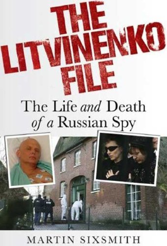 Beispielbild fr The Litvinenko File: The Life and Death of a Russian Spy zum Verkauf von HPB-Diamond