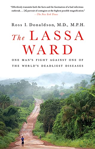 9780312377014: The Lassa Ward: One Man's Fight Against One of the World's Deadliest Diseases