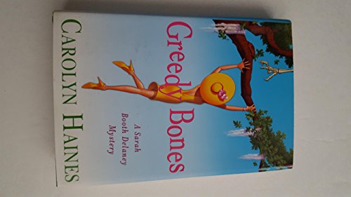 Beispielbild fr Greedy Bones (A Sarah Booth Delaney Mystery) zum Verkauf von ZBK Books