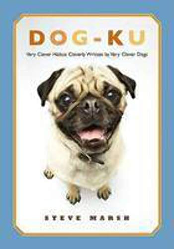 Imagen de archivo de Dog-ku: Very Clever Haikus Cleverly Written by Very Clever Dogs a la venta por Wonder Book