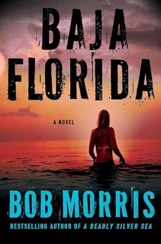 Baja Florida (Zack Chasteen Series) (9780312377267) by Morris, Bob