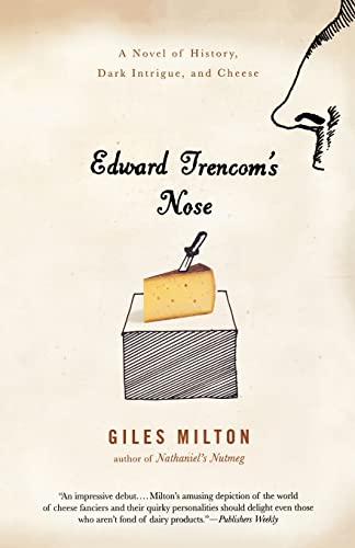 Imagen de archivo de Edward Trencom's Nose: A Novel of History, Dark Intrigue, and Cheese a la venta por SecondSale