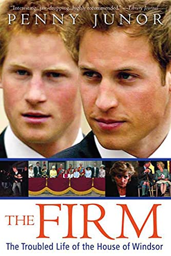 Stock image for The Firm : The Troubled Life of the House of Windsor for sale by Better World Books