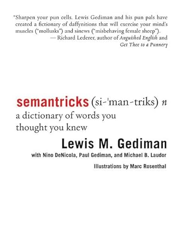9780312377823: Semantricks: A Dictionary of Words You Thought You Knew