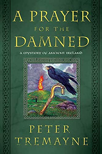 9780312377892: A Prayer for the Damned: A Mystery of Ancient Ireland: 17 (Mysteries of Ancient Ireland Featuring Sister Fidelma of Cashel)