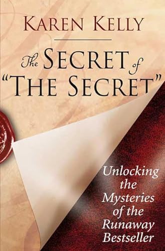 Beispielbild fr The Secret of The Secret: Unlocking the Mysteries of the Runaway Bestseller zum Verkauf von Your Online Bookstore