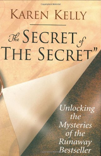 Stock image for The Secret of The Secret: Unlocking the Mysteries of the Runaway Bestseller for sale by SecondSale