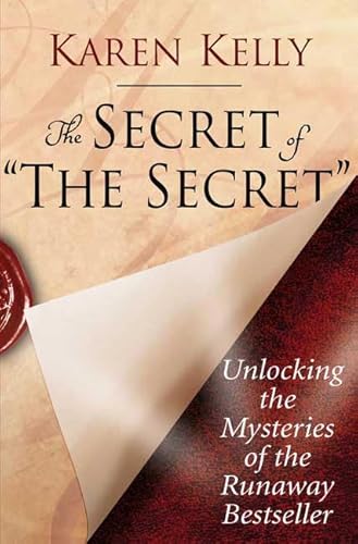 Stock image for The Secret of The Secret: Unlocking the Mysteries of the Runaway Bestseller for sale by Your Online Bookstore