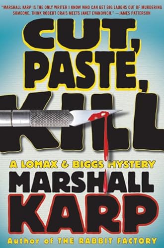 Cut, Paste, Kill: A Lomax & Biggs Mystery - Karp, Marshall