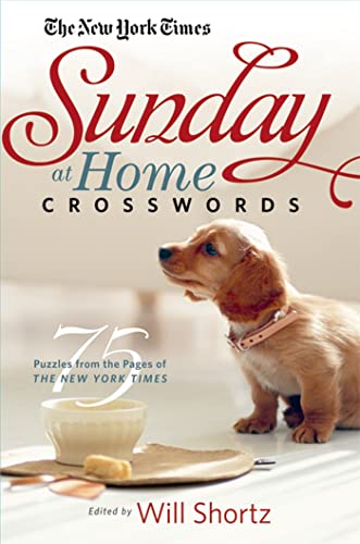 Beispielbild fr The New York Times Sunday at Home Crosswords: 75 Puzzles from the Pages of The New York Times zum Verkauf von Goodbookscafe