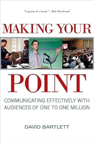 Stock image for Making Your Point : Communicating Effectively with Audiences of One to One Million for sale by Better World Books