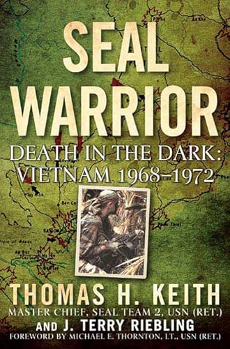 Stock image for SEAL Warrior: Death in the Dark: Vietnam 1968--1972 for sale by Goodwill