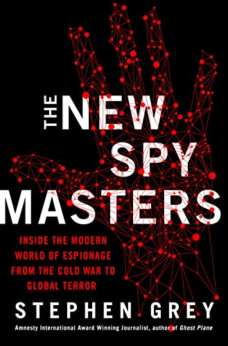 9780312379223: The New Spymasters: Inside the Modern World of Espionage from the Cold War to Global Terror