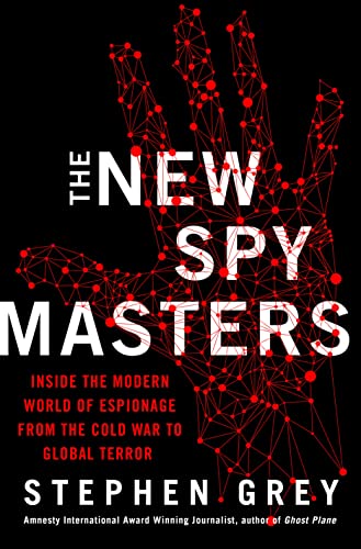 Stock image for The New Spymasters : Inside the Modern World of Espionage from the Cold War to Global Terror for sale by Better World Books