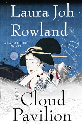 The Cloud Pavilion: A Novel (Sano Ichiro Novels) - Rowland, Laura Joh