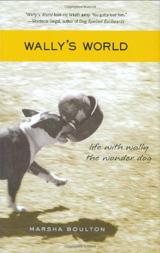 Imagen de archivo de Wally's World: Life with Wally the Wonder Dog a la venta por gearbooks