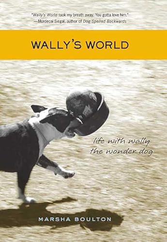Stock image for Wally's World: Life with Wally the Wonder Dog for sale by Wonder Book