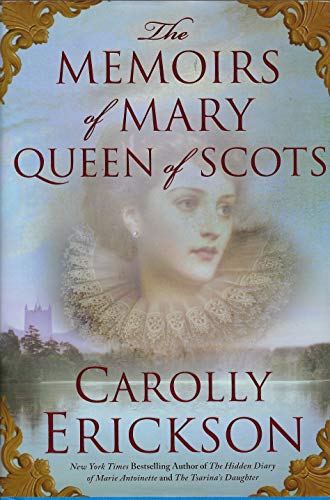 Imagen de archivo de The Memoirs of Mary Queen of Scots: A Novel a la venta por SecondSale