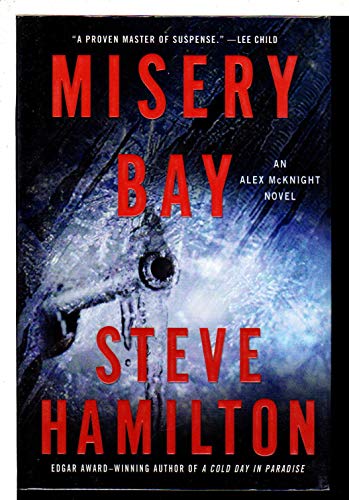 Misery Bay: An Alex McKnight Novel (Alex McKnight Novels) (9780312380434) by Hamilton, Steve