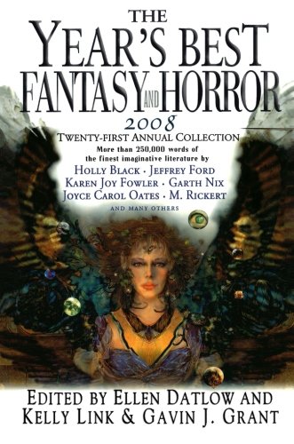 Stock image for The Year's Best Fantasy and Horror 2008: 21st Annual Collection (Year's Best Fantasy & Horror (Paperback)) for sale by SecondSale