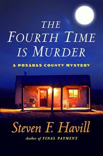 Beispielbild fr The Fourth Time Is Murder: A Posadas County Mystery (Posadas County Mysteries) zum Verkauf von Salish Sea Book Company