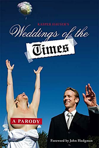 Imagen de archivo de Kasper Hauser's Weddings Of the Times: A Parody a la venta por gearbooks
