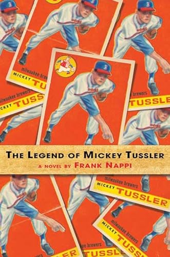 Beispielbild fr The Legend of Mickey Tussler zum Verkauf von Better World Books