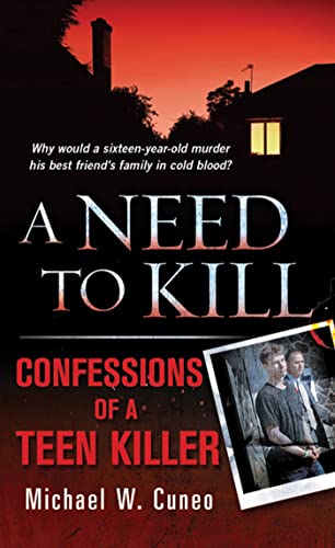 Imagen de archivo de A Need to Kill: Confessions of a Teen Murderer a la venta por Decluttr